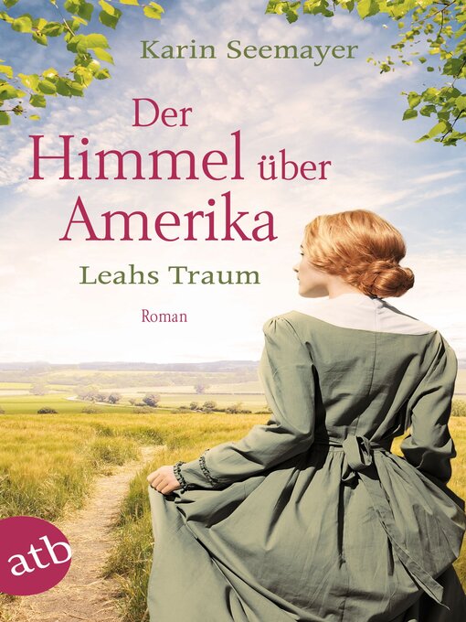 Title details for Der Himmel über Amerika – Leahs Traum by Karin Seemayer - Available